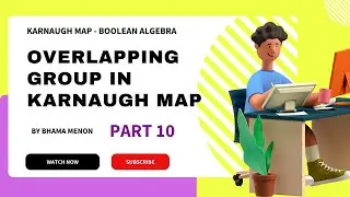 Part 10 - Overlapping group in Karnaugh Map with examples