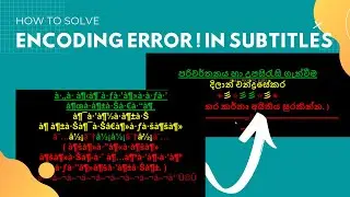[Solved] Encoding error! in any subtitle | .srt file error | Encoding error