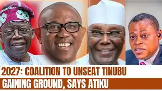 2027: Coalition to Unseat Tinubu Gaining Ground, Says Atiku