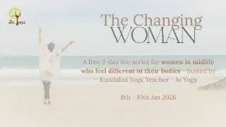 The Changing Woman | Day 2 | Why Pushing Through No Longer Works