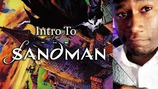 Intro To Sandman, The Graphic Novel That Changed My Life