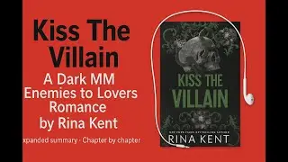 Kiss the Villain by Rina Kent | Full Audiobook Summary