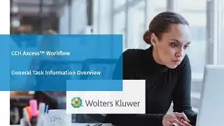 Рабочий процесс CCH Axcess&trade;: обзор общей информации о задаче
