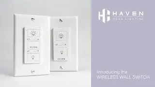 Introducing the Wireless Wall Switch | Haven Lighting