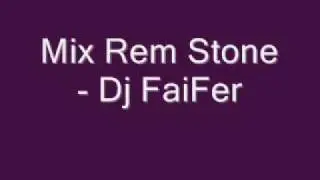 Mix Rem Stone - Dj FaiFer