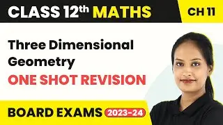 Three Dimensional Geometry - One Shot | Class 12 Maths Chapter 11 | CBSE 2024-25