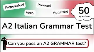 Can you pass an A2 ITALIAN GRAMMAR TEST? - Verbs, Prepositions, Adjectives, Pronouns - Beginner +