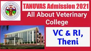 TANUVAS Admission 2021: All About Veterinary College | VC & RI, Theni