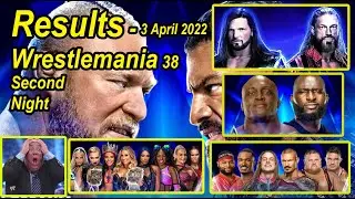 WWE wrestlemania 38 results, wrestlemania 38 second night all results 2022, wrestlemania  highlights