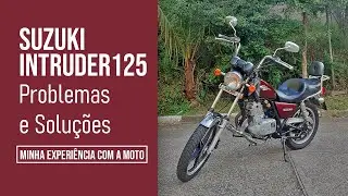Suzuki Intruder 125 - Problemas e Solu&ccedil;&otilde;es - Minha Moto