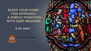 Bless Your Home This Epiphany | A Simple Tradition with Deep Meaning