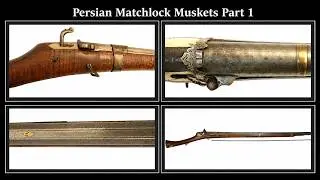 Persian Matchlock muskets Part 1