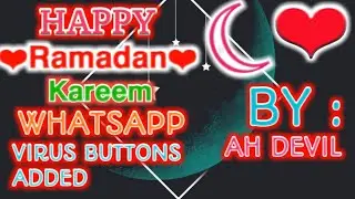 💥BEST IMMUNE WHATSAPP || SPECIAL RAMZAN MUBBARIK WHATSAPP 😍|| ALL VIRUSES BUTTONS || AH WA[AH DEVIL]