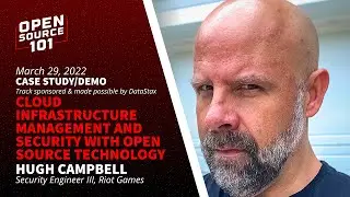 Cloud Infrastructure Management and Security with Open-Source Technology - Hugh Campbell