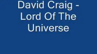 David Craig - Lord Of The Universe
