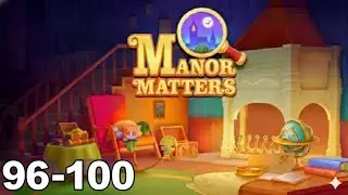 Manor Matters | Level 96 - 100