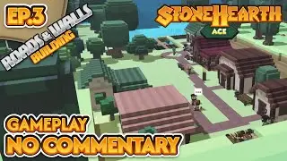 Stonehearth + ACE Mod - Relaxing Gameplay | No Commentary - EP.3
