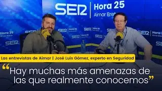 Las entrevistas de Aimar | José Luis Gómez Calvo, experto en seguridad