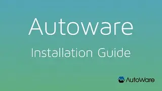 Autoware Installation Guide