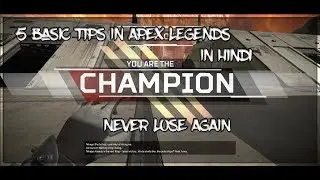 Top 5 Basic Tips For Apex Legends In Hindi