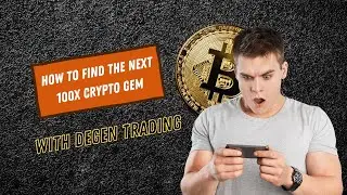 Degen Trading Full Course: How to find the Next 100x Crypto gem(Beginner Friendly)
