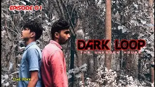 Dark Loop | episode 01 | The unknown House | Latest Web series | malayalam | TimePokk