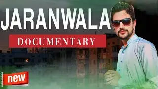 Jaranwala Documentary | History, Culture & Hidden Facts
