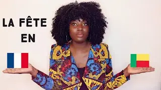 La fête en France versus la fête au Bénin !