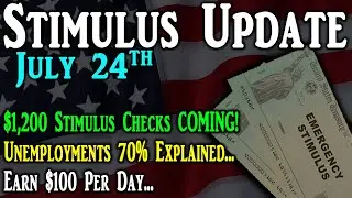 2nd Stimulus Check Update: $1,200 Stimulus Checks COMING | 70% Unemployment Explained | $100 DAILY