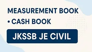 Measurement Book & Cash Book | JKSSB JE Civil Complete Topic