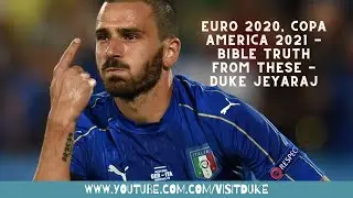 Bible Life Lessons Starting from Euro 2020 & Copa America Magic Moments - Dr. Duke Jeyaraj