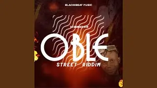 Oble Street Riddim (feat. DJ Banger RTB & DJ Blackk Beat)