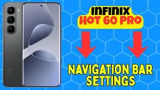Настройки панели навигации Infinix Hot 60 Pro | Переключение между кнопками и жестами
