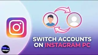 How To Switch Accounts On Instagram On PC - Simple Steps