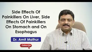 Side Effects Of Painkillers On Liver, Side Effects Of Painkillers On Stomach and On Esophagus