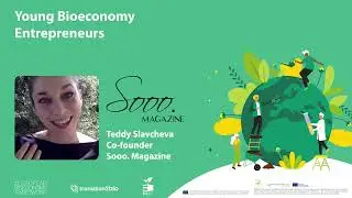Young Bioeconomy Entrepreneurs - Meet Sooo. Magazine!