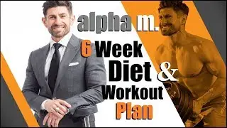 *NOW LIVE* alpha m. 6 Week Diet & Workout Plan! (Tailored | 6 Weeks To Living Lean)