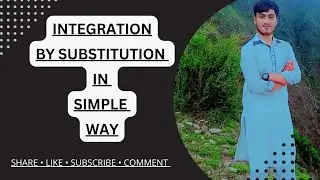 DIFFERENT CASES AND PROBLEMS OF INTEGRATION USING SUBSTITUTION METHOD