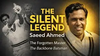 Saeed Ahmed: The Forgotten Genius Who Chose Faith Over Fame | Pakistan Cricket Documentary