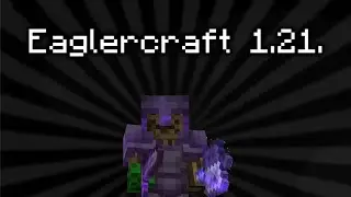 Eaglercraft 1.21