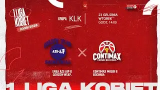 Enea AZS AJP II Gorz&oacute;w Wlkp. - Contimax MOSiR II Bochnia (KLK)