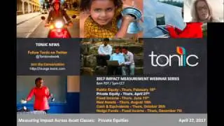 Toniic Webinar - Measuring Impact Across Asset Classes: Private Equities