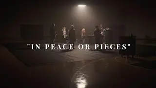 &ldquo;In Peace or Pieces&rdquo; (Official Music Video) - Life Church Music