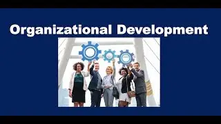What is Organizational Development?