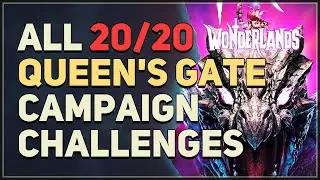 All Queen's Gate Campaign Challenges Tiny Tina's Wonderlands
