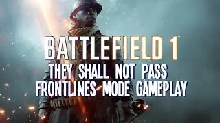 14 Turbulent Minutes In Battlefield 1's New Frontlines Game Mode