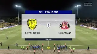 ⚽ Burton Albion vs Sunderland ⚽ | EFL League One (17/08/2021) | Fifa 21