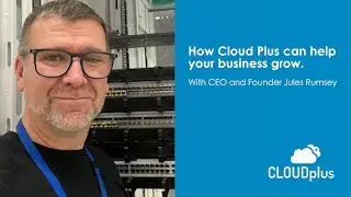 Introduction to Cloud Plus with Founder & CEO Jules Rumsey
