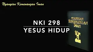NKI 298 Yesus Hidup (He Lives) - Nyanyian Kemenangan Iman