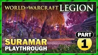 Suramar Part 1 | Questing | Story Playthrough | WoW: Legion Gameplay